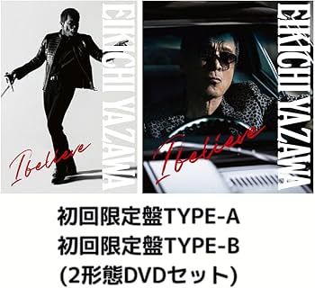 Amazon.co.jp: 【初回限定盤2形態セット】矢沢永吉 I believe (初回